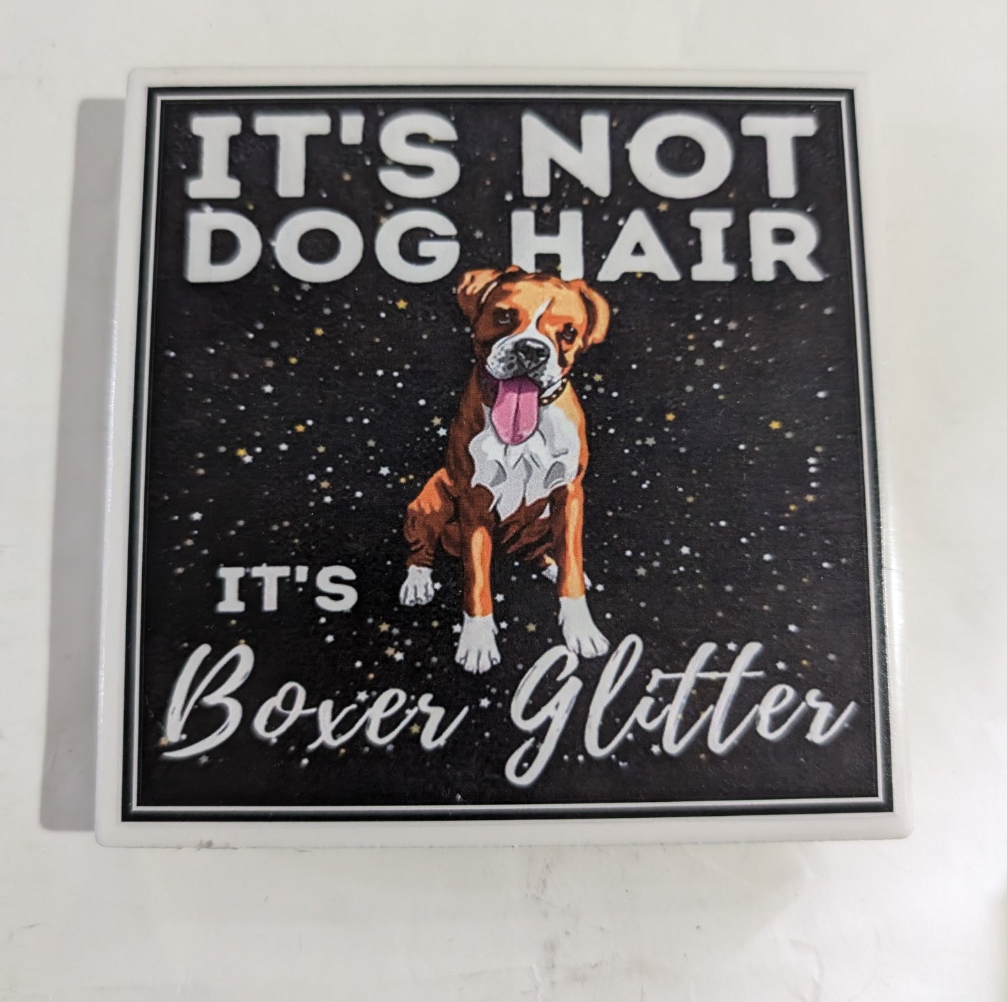 Dog Coaster Magnet It's Not Dog Hair/Great Dane .Frenchie. Lab. Rottweiler. Husky. Boxer. Yorkie