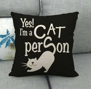 Cat Pillows/I Just Want to Drink Wine & Pet My Cat, All You Need Is Love and a Cat, Yes! I'm a Cat Person