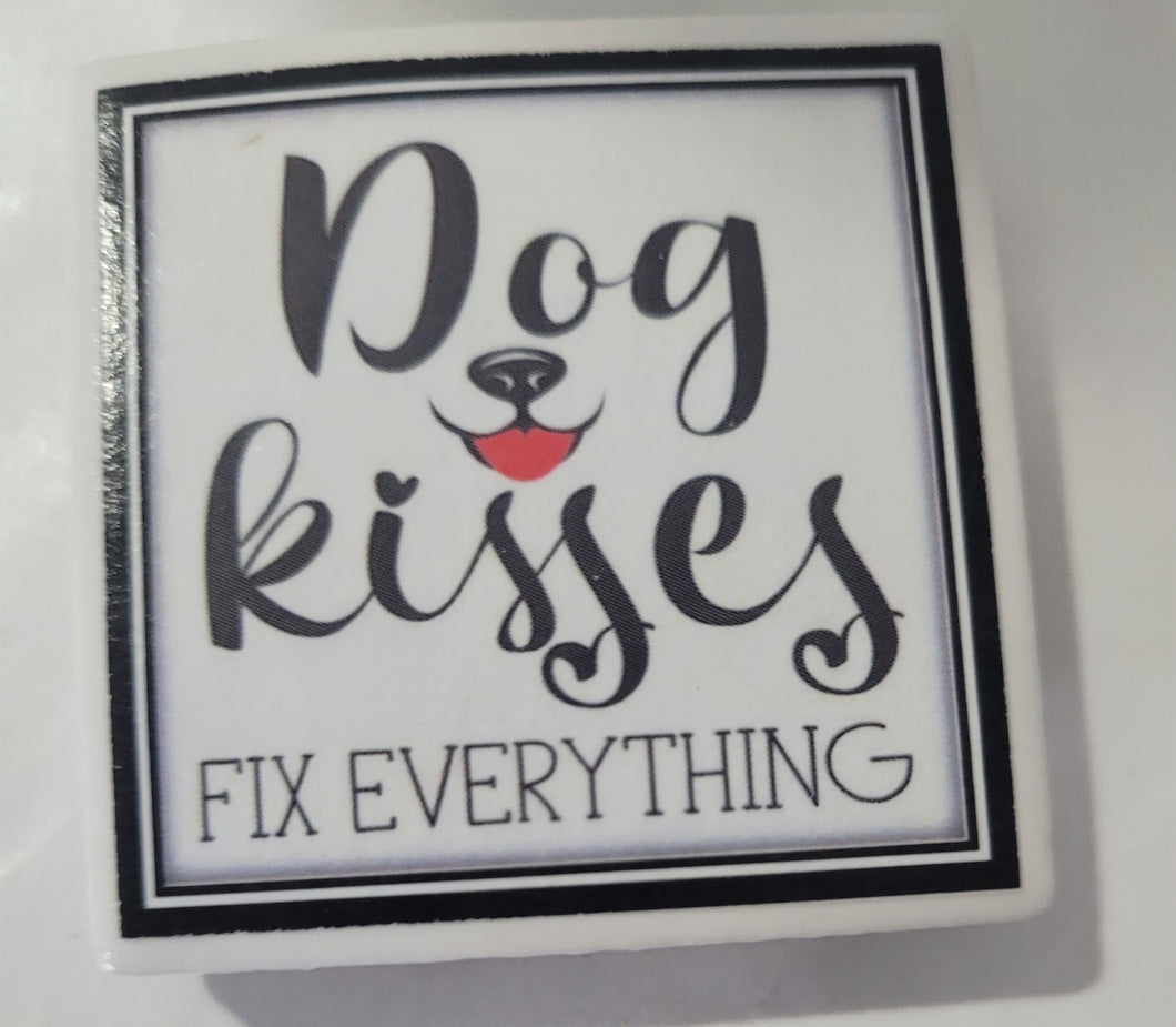 Dog Coaster/Fridge Magnet Dog Kisses Fix Everything