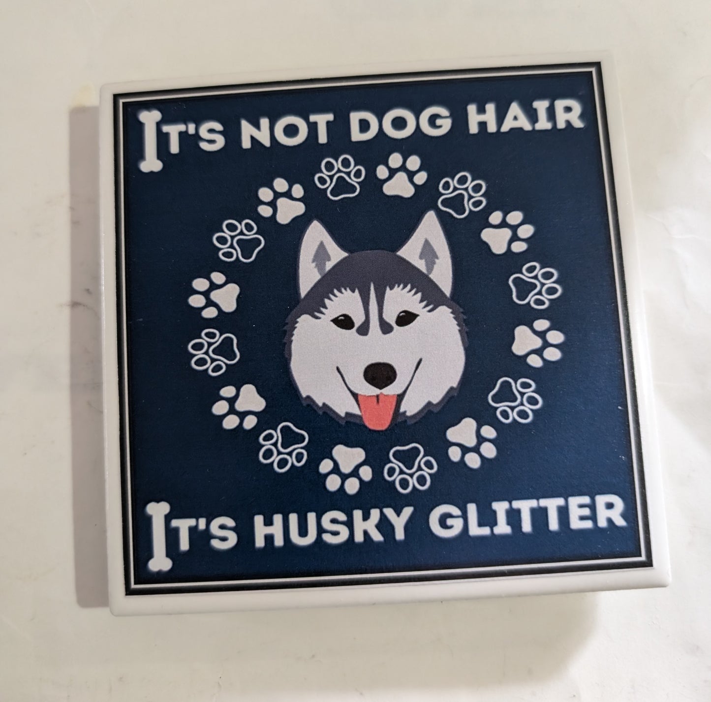 Dog Coaster Magnet It's Not Dog Hair/Great Dane .Frenchie. Lab. Rottweiler. Husky. Boxer. Yorkie