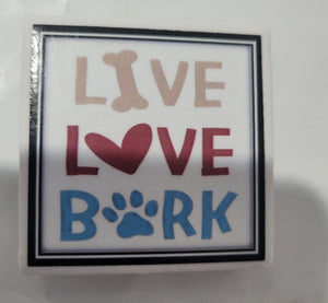 Dog Coaster/Fridge Magnet Live Love Bark