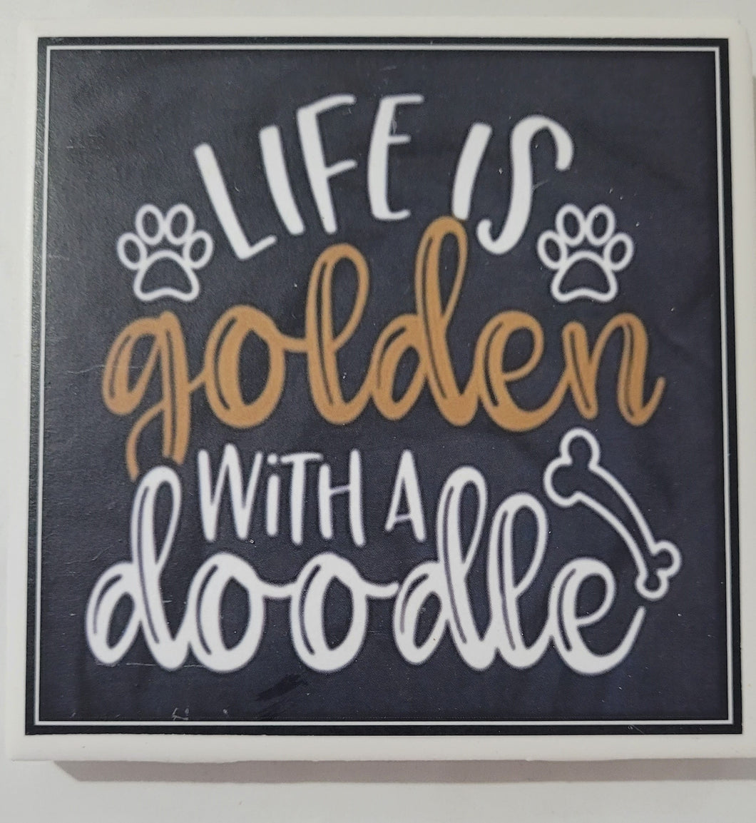 Dog Coaster/Fridge Magnet Life Is Golden