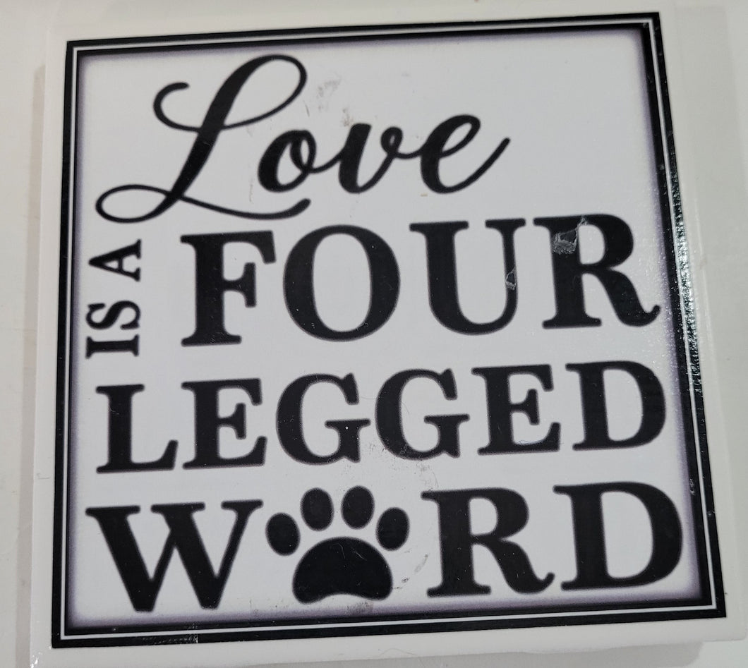 Dog Coaster Magnet Love Is a FOUR Legged Word